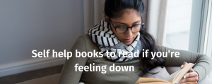 Self help books to read if you're feeling down